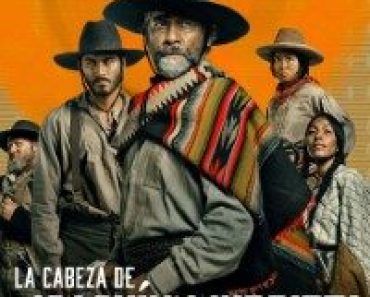 Download The Head Of Joaquín Murrieta (Season 1) Multi Audio {Hindi-English-Spanish} With Esubs WeB-DL 480p [140MB] || 720p [250MB] || 1080p [900MB]|| Moviesverse
