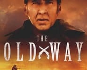 Download The Old Way (2023) {English With Subtitles} Web-DL 480p [285MB] || 720p [770MB] || 1080p [1.8GB]|| Moviesverse