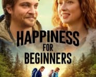 Download Happiness For Beginners (2023) {Hindi-English} WeB-DL HD 480p [350MB] || 720p [960MB] || 1080p [2.2GB]|| Moviesverse