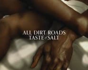 Download All Dirt Roads Taste of Salt (2023) {English With Subtitles} WEB-DL 480p [290MB] || 720p [780MB] || 1080p [1.8GB] || Moviesverse